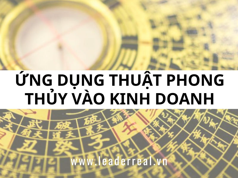 Ứng dụng thuật phong thủy vào kinh doanh