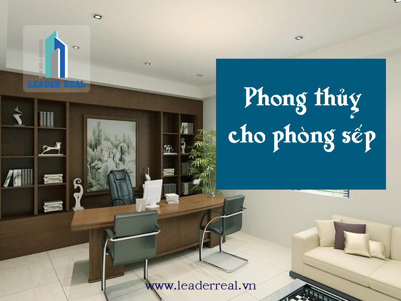 Phong thủy cho phòng sếp