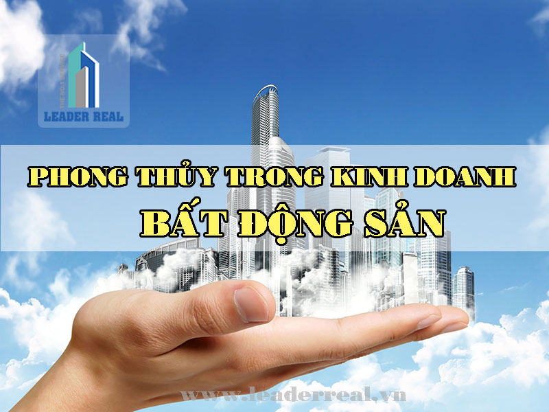 Phong thủy trong kinh doanh bất động sản